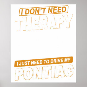 ICH BRAUCHE KEINE THERAPIE Pontiac Gto 1967 Poster