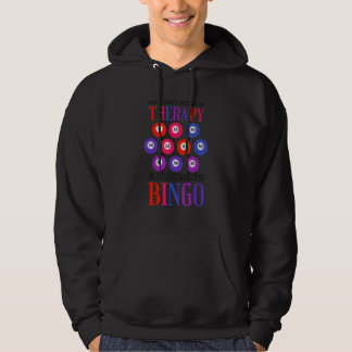 Ich brauche keine Therapie, um Bingo spielen zu kö Hoodie