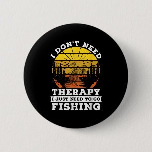 Ich brauche keine Therapie, um Fisch zu fangen Button