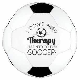 Ich brauche keine Therapie, um Fußball spielen zu
