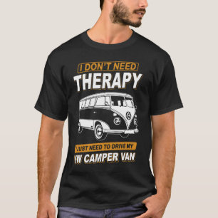 ICH BRAUCHE KEINE THERAPIE Volkswagen Camper Van 2 T-Shirt