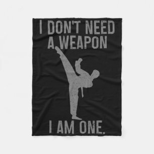 Ich brauche keine Waffe, bin einer Karate Jiu Jits Fleecedecke