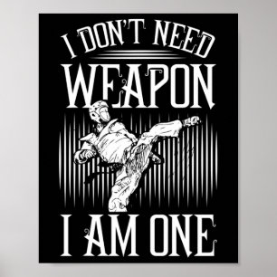 Ich brauche keine Waffe, ich bin eine -karate Taek Poster
