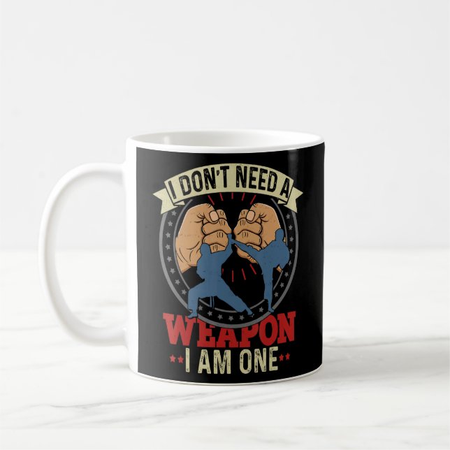 Ich brauche keine Waffe, ich bin Karate Taekwondo Kaffeetasse (Links)