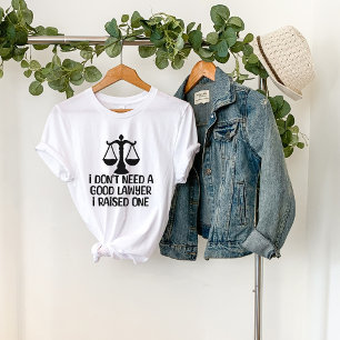 Ich brauche keinen guten Abschluss-Anwältin-Anwalt T-Shirt