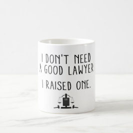 Ich brauche keinen guten Anwalt, den ich angehoben Kaffeetasse