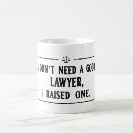 ICH BRAUCHE KEINEN GUTEN ANWALT, ICH HABE EINEN AU KAFFEETASSE