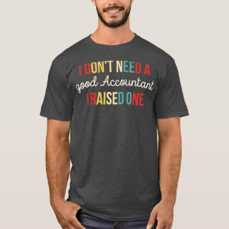 Ich brauche keinen guten Buchhalter, den ich einen T-Shirt