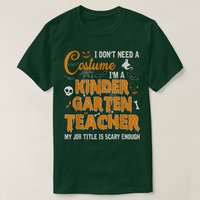 Ich brauche keinen Kostümkindergarten-Lehrer-Hallo T-Shirt (Design vorne)