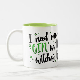 Ich brauche mehr GIN in dieser Hexenbraue! Zweifarbige Tasse