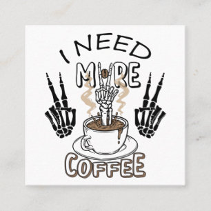 Ich brauche mehr Kaffee Shirt Ästhetische Kleidung Quadratische Visitenkarte