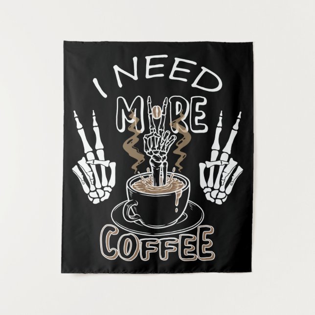 Ich brauche mehr Kaffeegenetze für Halloween Wandteppich (Vorderseite)