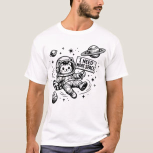 Ich brauche mehr Platz Lustige Katzen-Astronautin T-Shirt