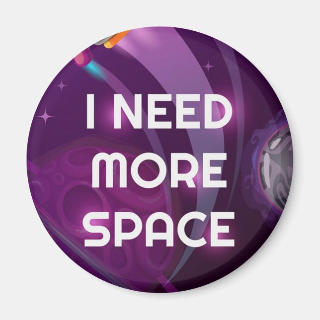 Ich brauche mehr Platz-Magneten Magnet (Vorne)