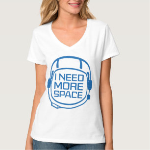 Ich brauche mehr Platz T-Shirt