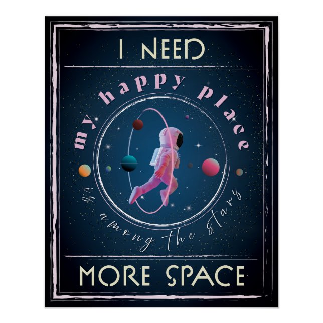 Ich brauche mehr Raum, Astronaut, Raumfreunde Poster (Vorderseite)