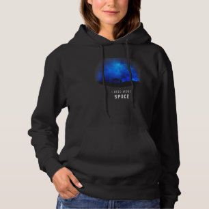 Ich brauche mehr Raum Astronomie Galaxy Planet Exp Hoodie