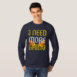 Ich brauche mehr Slogan mit fenix T-Shirt