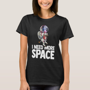 Ich brauche mehr Weltraum Astronaut Kuh Wissenscha T-Shirt