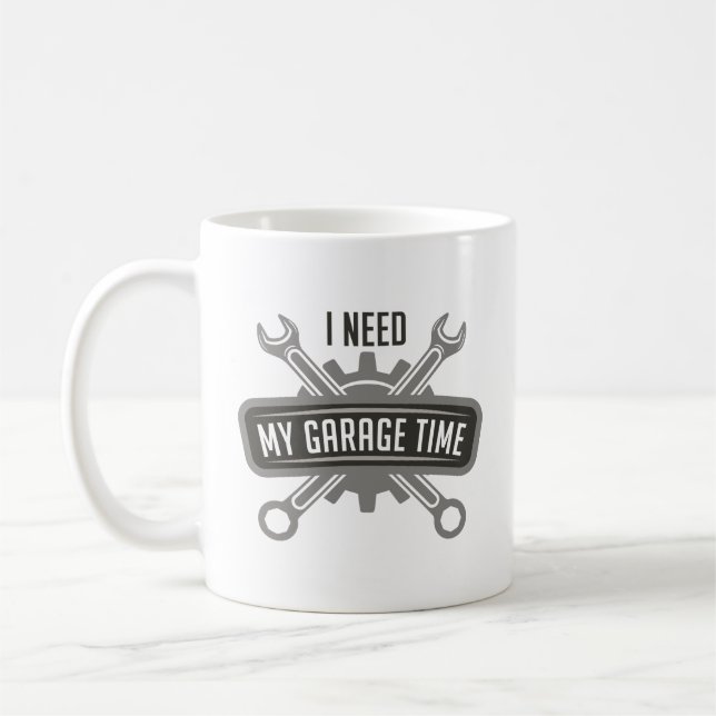 Ich brauche meine Garage-Zeit Kaffeetasse (Links)