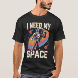ICH BRAUCHE MEINEN RAUM T-Shirt