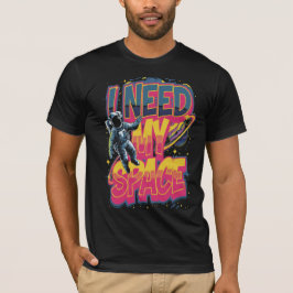 ICH BRAUCHE MEINEN RAUM T-Shirt