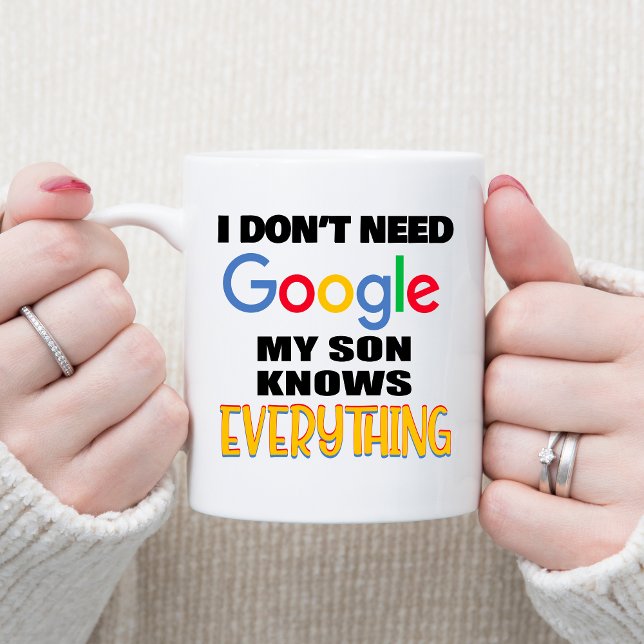 Ich brauche meinen Sohn nicht zu googeln, weiß all Kaffeetasse (Von Creator hochgeladen)