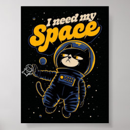 Ich brauche meinen Weltraum-Katzen-Astronautenpost Poster