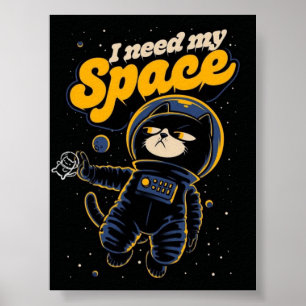 Ich brauche meinen Weltraum-Katzen-Astronautenpost Poster