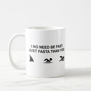 Ich brauche nicht schnell zu sein (Hai) Kaffeetasse