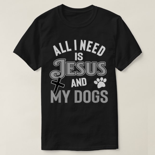 Ich brauche nichts anderes als Jesus und mein Tun T-Shirt (Design vorne)