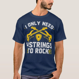 Ich brauche nur 4 Ständer zu Rock, Electric Bass G T-Shirt
