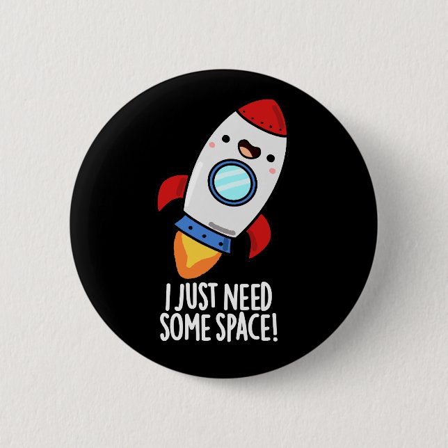 Ich brauche nur ein wenig Platz funny Rocket Pun D Button (Vorderseite)
