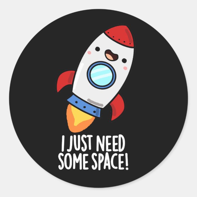 Ich brauche nur ein wenig Platz funny Rocket Pun D Runder Aufkleber (Vorderseite)