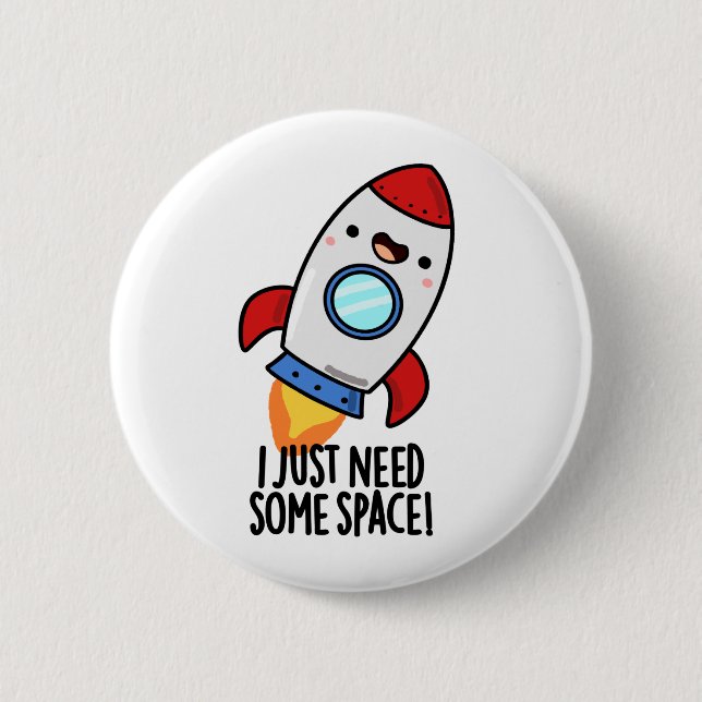 Ich brauche nur ein wenig Weltraum-Funny-Raketenpu Button (Vorderseite)