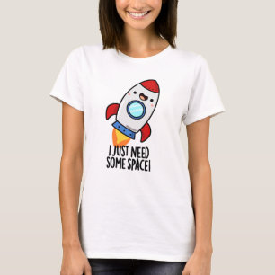 Ich brauche nur ein wenig Weltraum-Funny-Raketenpu T-Shirt