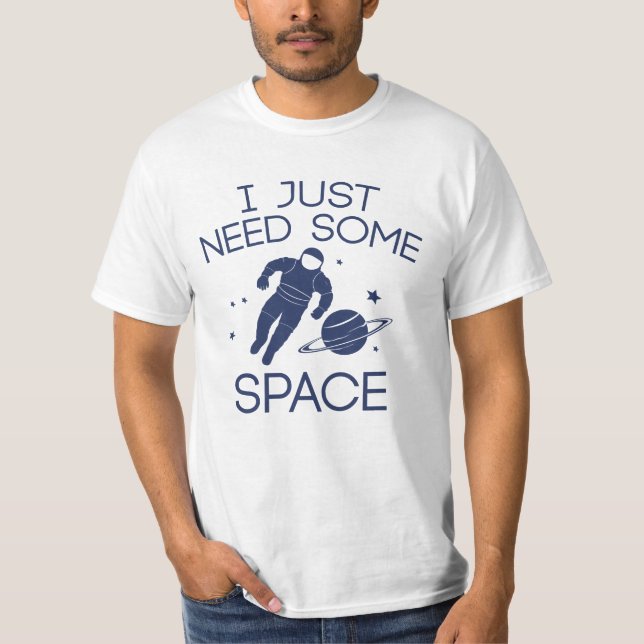 Ich brauche nur etwas Platz T-Shirt (Vorderseite)