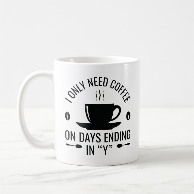 Ich brauche nur Kaffee Kaffeetasse (Links)
