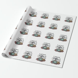 Ich brauche nur Kaffee und Crochet Geschenkpapier