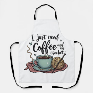 Ich brauche nur Kaffee und Crochet Schürze