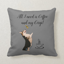 Ich brauche nur Kaffee und meinen Corgi Kissen