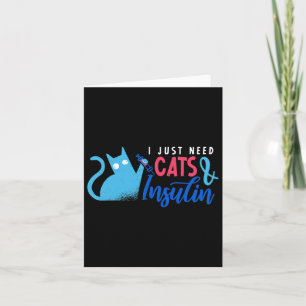 Ich brauche nur Katzen und Insulin Fun Diabetes-Au Karte