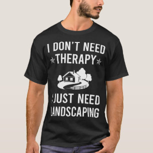 Ich brauche nur Landschaftsfotograf T-Shirt