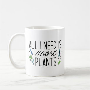 Ich brauche nur mehr Pflanze Kaffeetasse