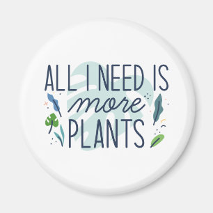 Ich brauche nur mehr Pflanze Magnet