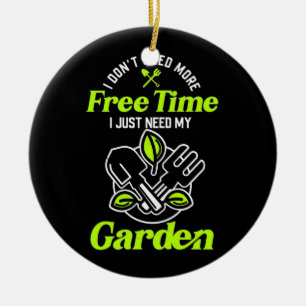 Ich brauche nur meine Gärten Keramik Ornament