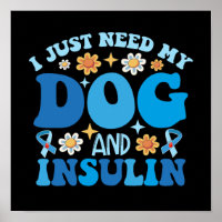 Ich brauche nur meinen Hund und mein Insulin