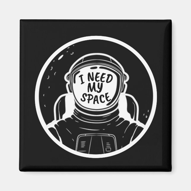 ICH BRAUCHE PLATZ MAGNET (Vorne)