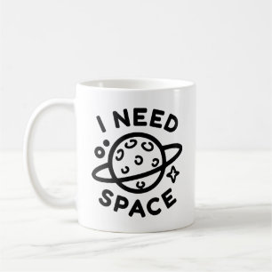 Ich brauche Raum Kaffeetasse