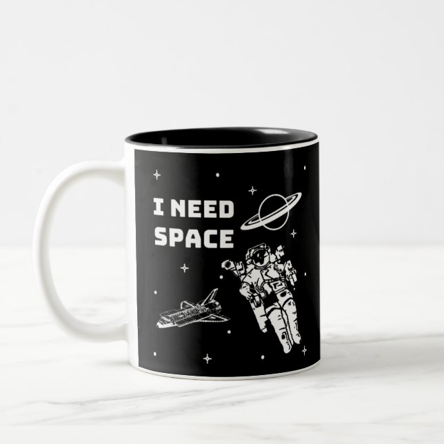 Ich brauche Raumfahrtraum Zweifarbige Tasse (Links)